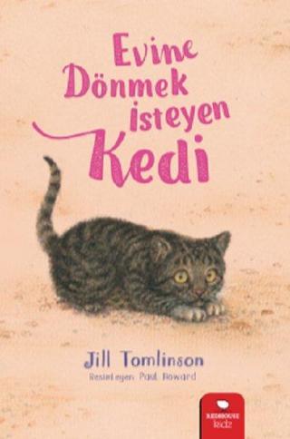 Evine Dönmek İsteyen Kedi - Jill Tomlinson - Redhouse Kidz Yayınları