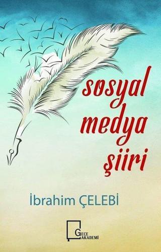 Sosyal Medya Şiiri - İbrahim Çelebi - Gece Akademi