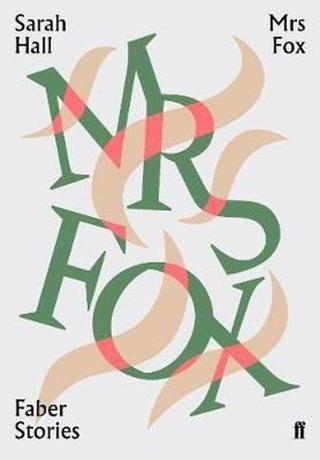 Mrs Fox: Faber Stories - Sarah Hall - Faber and Faber Paperback