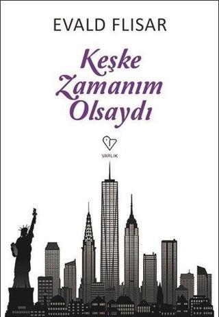 Keşke Zamanım Olsaydı - Evald Flisar - Varlık Yayınları