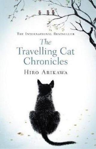 The Travelling Cat Chronicles - Hiro Arıkawa - Transworld Publishers