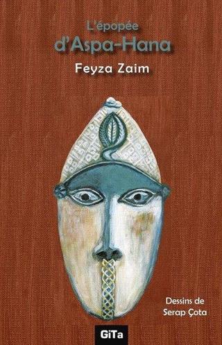 L'epoee d'Aspa-Hana - Feyza Zaim - Gita Yayınevi