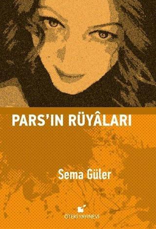 Pars'ın Rüyaları - Sema Güler - Öteki Yayınevi