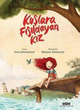 İmzalı - Kuşlara Fısıldayan Kız - Sara Şahinkanat - Yapı Kredi Yayınları