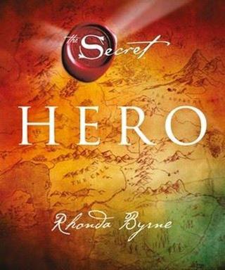 Secret Hero - Rhonda Byrne - Artemis Yayınları
