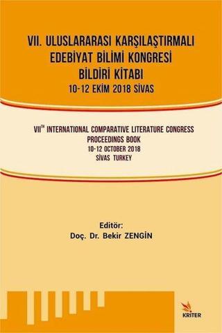 7.Uluslararası Karşılaştırmalı Edebiyat Bilimi Kongresi Bildiri Kitabı - Kolektif  - Kriter