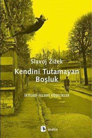 Kendini Tutamayan Boşluk - Slavoj Zizek - Metis Yayınları