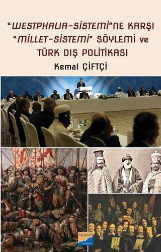 Westphalia Sitemi'ne Karşı Millet Sistemi ve Türk Dış Politikası - Kemal Çiftçi - Siyasal Kitabevi