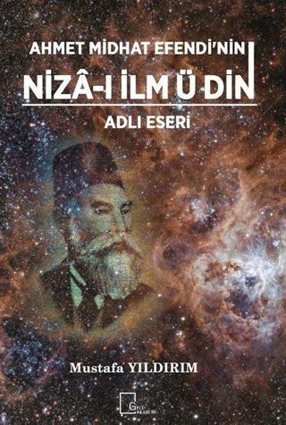 Ahmet Midhat Efendi'nin Niza-ı İlm ü Din Adlı Eseri - Mustafa Yıldırım - Gece Akademi