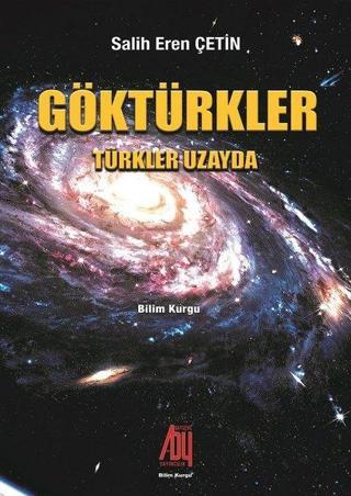 Göktürkler-Türkler Uzayda