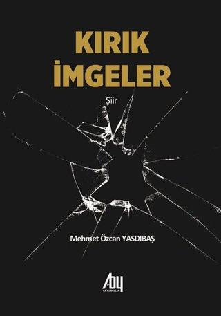 Kırık İmgeler - Mehmet Özcan - Baygenç Yayıncılık