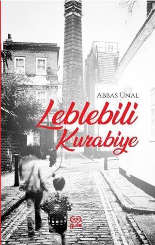 Leblebili Kurabiye - Abbas Ünal - Gufo Yayınları