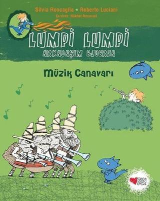 Müzik Canavarı-Lumpi Lumpi Arkadaşım Ejderha 7 - Silvia Roncaglia - Can Çocuk Yayınları
