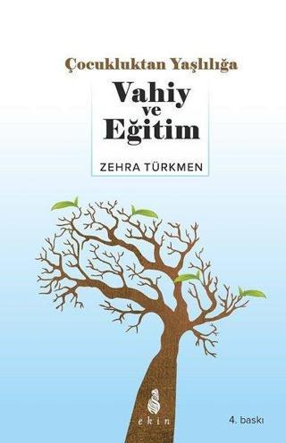 Çocukluktan Yaşlılığa Vahiy ve Eğitim - Zafer Türkmen - Ekin Yayınları