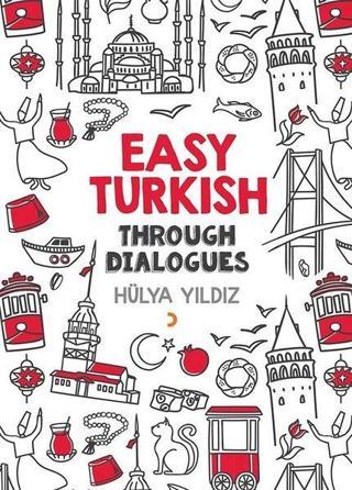 Easy Turkish Through Dialogues - Hülya Yıldız - Cinius Yayınevi