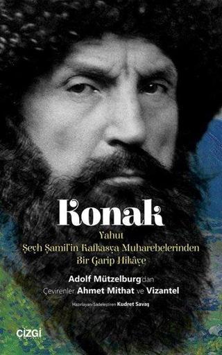 Konak-Yahut Şeyh Şamil'in Kafkasya Muharebelerinden Bir Garip Hikaye - Adolf Mützelburg - Çizgi Kitabevi