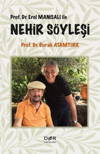 Prof.Dr. Erol Manisalı İle Nehir Söyleşi - Burak Atamtürk - Der Yayınları