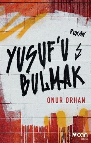 Yusuf'u Bulmak - Onur Orhan - Can Yayınları