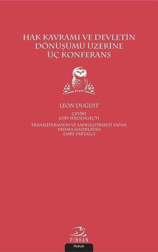 Hak Kavramı Devletin Dönüşümü Üzerine Üç Konferans - Leon Duguit - Pinhan Yayıncılık