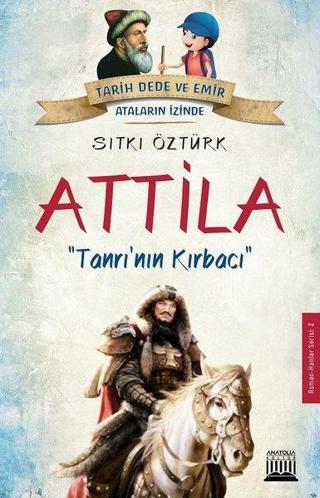 Attila-Tanrı'nın Kırbacı - Sıtkı Öztürk - Anatolia Kültür