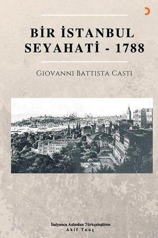 Bir İstanbul Seyahati 1788 - Giovanni Battista Casti - Cinius Yayınevi