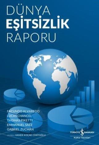 Dünya Eşitsizlik Raporu - Emmanuel Saez - İş Bankası Kültür Yayınları
