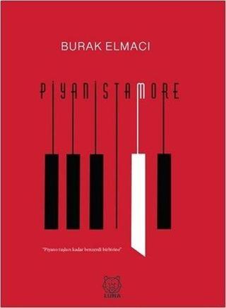 Piyanistamore - Burak Elmacı - Luna Yayınları