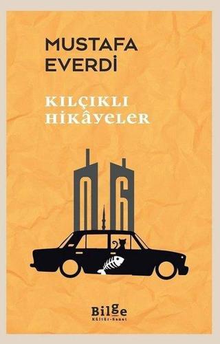Kılçıklı Hikayeler - Mustafa Everdi - Bilge Kültür Sanat