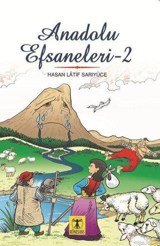 Anadolu Efsaneleri 2 - Hasan Latif Sarıyüce - Rönesans Yayınları