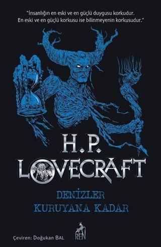 Denizler Kuruyana Kadar - Howard Phillips Lovecraft - Ren Kitap Yayınevi