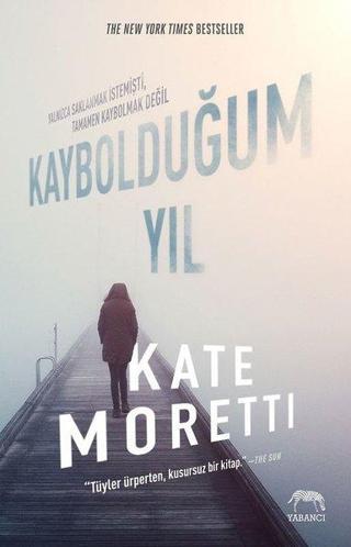 Kaybolduğum Yıl - Kate Moretti - Yabancı