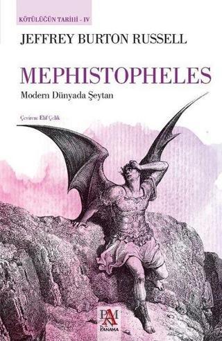 Mephistopheles-Modern Dünyada Şeytan-Kötülüğün Tarihi 4 - Jeffrey Burton Russell - Panama Yayıncılık