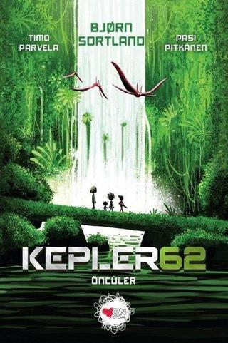 Kepler 62-Öncüler - Björn Sortland - Can Çocuk Yayınları