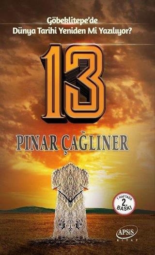 13-Göbekli Tepe'de Dünya Tarihi Yeniden mi Yazılıyor? - Pınar Çağlıner - Apsis Kitap