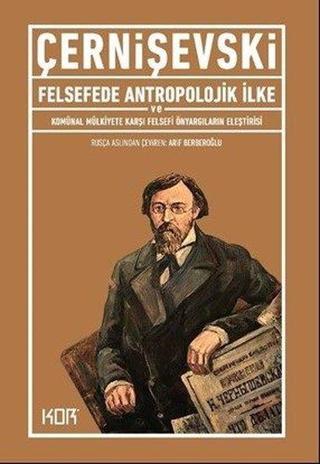 Felsefede Antropolojik İlke - Nikolay Gavriloviç Çernişevski - Kor Kitap