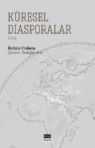 Küresel Diasporalar - Robin Cohen - Koyu Siyah