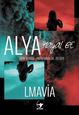 Alya: Hayal Et - Lmavia  - Arrow Kitap