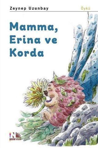 Mamma Erina ve Korda - Zeynep Uzunbay - Nesin Yayınevi