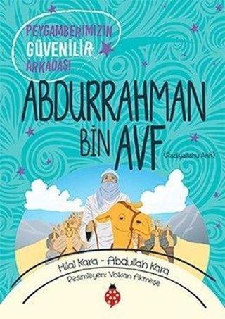 Abdurrahman Bin Avf-Peygamberimizin Güvenilir Arkadaşı - Abdullah Kara - Uğurböceği