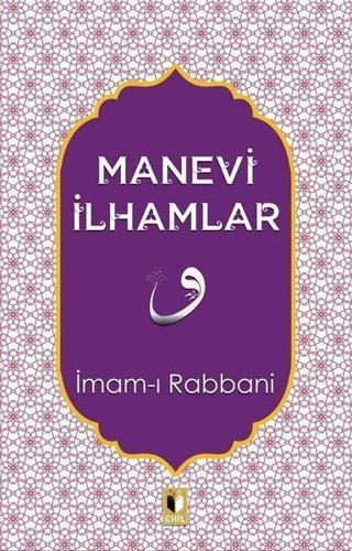 Manevi İlhamlar - İmam-ı Rabbani - Ehil