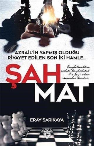 Şah Mat - Eray Sarıkaya - Dorlion Yayınevi