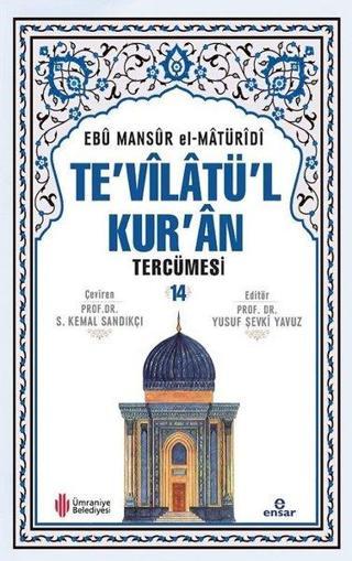 Te'vilatü'l Kur'an Tercümesi Cilt 14 - Ebu Mansur el-Matüridi - Ensar Neşriyat