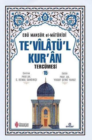 Te'vilatü'l Kur'an Tercümesi Cilt 15 - Ebu Mansur el-Matüridi - Ensar Neşriyat