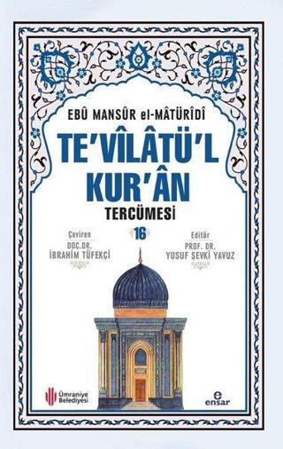 Te'vilatü'l Kur'an Tercümesi Cilt 16 - Ebu Mansur el-Matüridi - Ensar Neşriyat