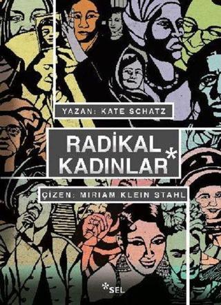 Radikal Kadınlar - Kate Schatz - Sel Yayıncılık
