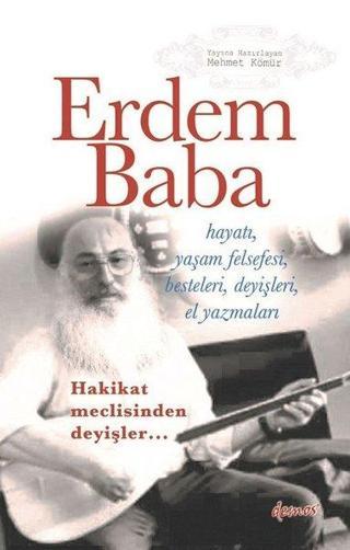 Erdem Baba-Hakikat Meclisinden Deyişler - Mehmet Kömür - Demos Yayınları