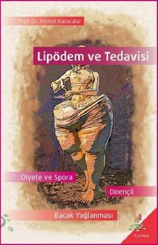 Lipödem ve Tedavisi - Ahmet Karacalar - h2o Kitap