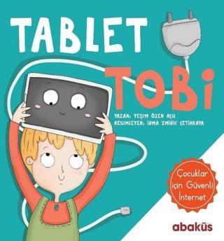 Tablet Tobi - Yeşim Özen Açıl - Abaküs Kitap