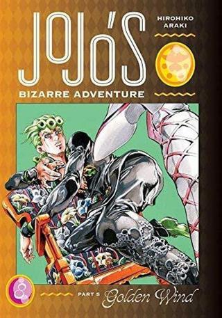 JoJo's Bizarre Adventure: Part 5--Golden Wind Vol. 8 - Hirohiko Araki - Viz Media, Subs. of Shogakukan Inc
