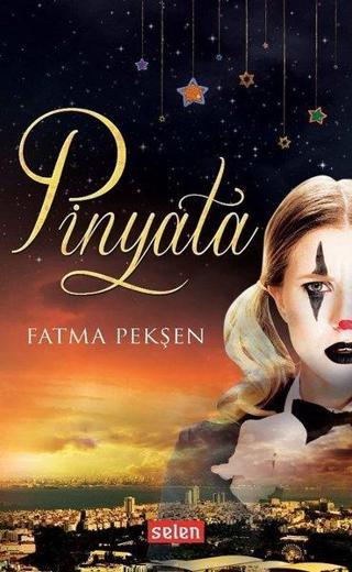 Pinyata - Fatma Pekşen - Selen
